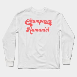 CHAMPAGNE HUMANIST Long Sleeve T-Shirt